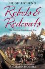 Image for Rebels &amp; Redcoats: the American revolutionary war