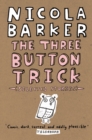 Image for The Three Button Trick: Selected stories