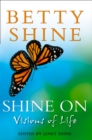 Image for Shine on: visions of life