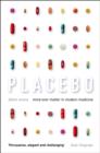 Image for Placebo: mind over matter in modern medicine
