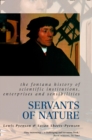 Image for Servants of nature: a history of scientific institutions, enterprises and sensibilities