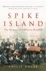 Image for Spike Island: the memory of a military hospital
