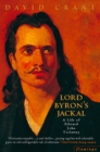 Image for Lord Byron&#39;s jackal: the life of Edward John Trelawny