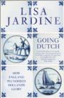 Image for Going Dutch: how England plundered Holland&#39;s glory