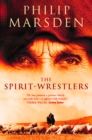Image for The spirit-wrestlers: and other survivors of the Russian century