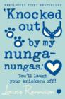 Image for Knocked out by my nunga-nungas: you&#39;ll laugh your knickers off!