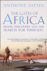 Image for The gates of Africa: death, discovery and the search for Timbuktu