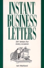 Image for Instant business letters: 201 letters for every occasion