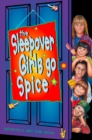 Image for The Sleepover Girls go spice : 7