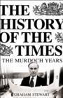 Image for The history of The Times.: (1981-2002, The Murdoch years)