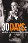 Image for 30 days: a month at the heart of Blair&#39;s war