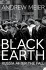 Image for Black earth: Russia after the fall