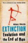 Image for Extinction: evolution and the end of man