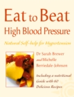 Image for Eat to beat high blood pressure: natural self-help for hypertension, including 60 recipes
