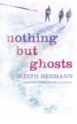 Image for Nothing but ghosts: stories : translated from the German by Margot Bettauer Dembo