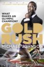 Image for Gold rush  : what makes an Olympic champion?