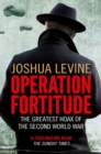 Image for Operation Fortitude: the story of the spy operation that saved D-Day