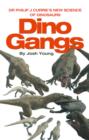 Image for Dr Philip J Currie&#39;s new science of dinosaurs: dino gangs