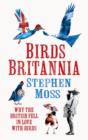 Image for Birds Britannia  : how the British fell in love with birds