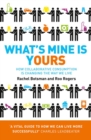 Image for What&#39;s mine is yours: how collaborative consumption is changing the way we live