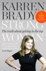 Image for Strong woman  : the truth about getting to the top