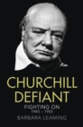 Image for Churchill defiant: fighting on, 1945-1955
