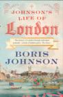 Image for Johnson&#39;s life of London  : the people who made the city that made the world