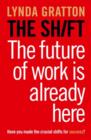 Image for The shift  : the future of work is already here