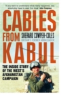 Image for Cables from Kabul: The Inside Story of the West&#39;s Afghanistan Campaign
