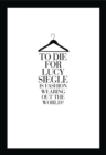 Image for To die for: is fashion wearing out the world?
