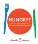 Image for Hungry?: the Innocent recipe book for filling your family with good stuff