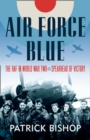 Image for Air Force blue  : the RAF in World War Two