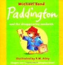 Image for Paddington and the Disappearing Sandwich