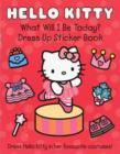 Image for What Will I be Today? : Dress Up Sticker Book