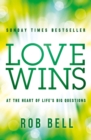 Image for Love wins: at the heart of life&#39;s big questions