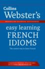 Image for Collins Webster&#39;s easy learning French idioms