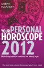 Image for Your personal horoscope 2012: month-by-month forecasts for every sign