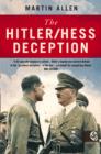 Image for The Hitler/Hess deception: British intelligence&#39;s best-kept secret of the Second World War