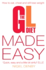 Image for The GL diet made easy: how to eat, cheat and still lose weight