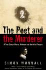 Image for The poet and the murderer: a true story of verse, violence and the art of forgery