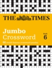 Image for The Times 2 Jumbo Crossword Book 6 : 60 Large General-Knowledge Crossword Puzzles