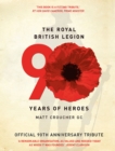 Image for The Royal British Legion: 90 years of heroes : official 90th anniversary tribute