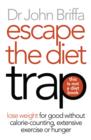 Image for Escape the diet trap  : lose weight for good without calorie-counting, extensive exercise or hunger