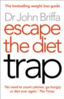 Image for Escape the diet trap  : lose weight for good without calorie-counting, extensive exercise or hunger