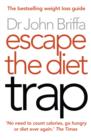 Image for Escape the diet trap: lose weight for good without calorie-counting, extensive exercise or hunger