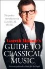 Image for Gareth Malone’s Guide to Classical Music