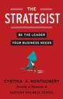 Image for The strategist: putting leadership back into strategy