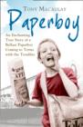 Image for Paperboy  : an enchanting true story of a Belfast paperboy coming to terms with the Troubles