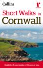 Image for Short walks in Cornwall: guide to 20 easy walks of 3 hours or less