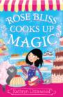 Image for Rose Bliss cooks up magic